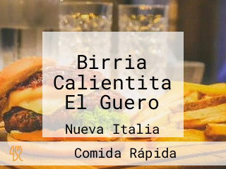 Birria Calientita El Guero