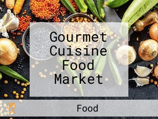 Gourmet Cuisine Food Market