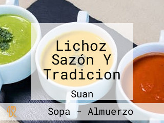 Lichoz Sazón Y Tradicion