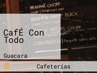 CafÉ Con Todo