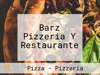 Barz Pizzeria Y Restaurante