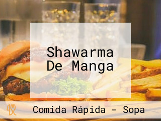 Shawarma De Manga