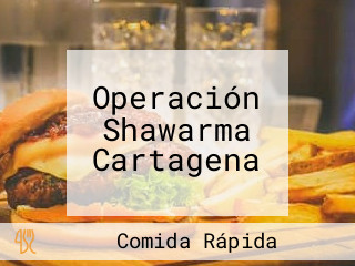 Operación Shawarma Cartagena