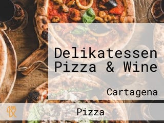 Delikatessen Pizza & Wine