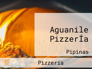 Aguanile PizzerÍa