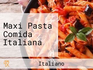 Maxi Pasta Comida Italiana