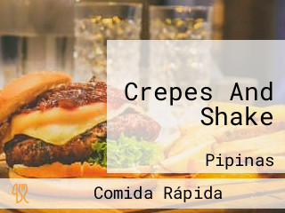 Crepes And Shake