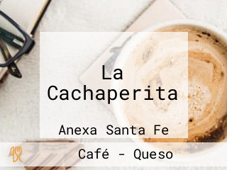 La Cachaperita