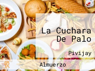 La Cuchara De Palo