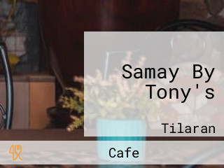 Samay By Tony's