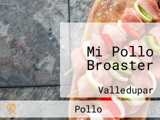 Mi Pollo Broaster