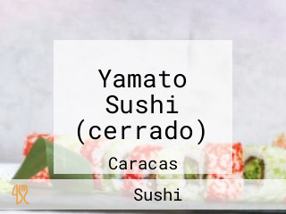 Yamato Sushi (cerrado)