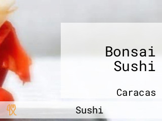 Bonsai Sushi