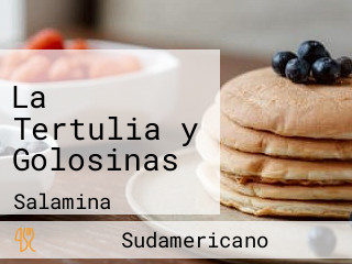 La Tertulia y Golosinas