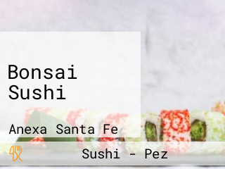 Bonsai Sushi