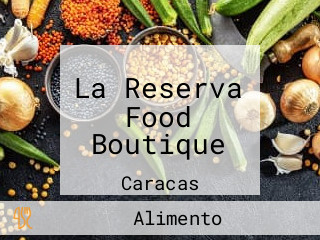 La Reserva Food Boutique