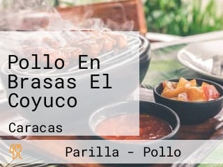 Pollo En Brasas El Coyuco