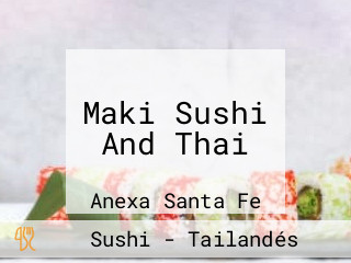 Maki Sushi And Thai