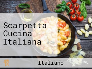 Scarpetta Cucina Italiana