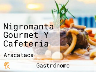 Nigromanta Gourmet Y Cafeteria