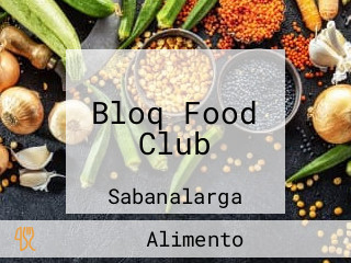 Bloq Food Club