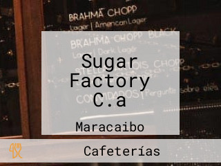 Sugar Factory C.a