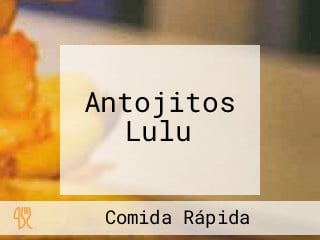 Antojitos Lulu