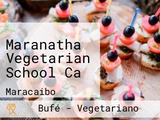 Maranatha Vegetarian School Ca