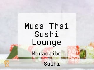 Musa Thai Sushi Lounge