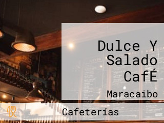 Dulce Y Salado CafÉ