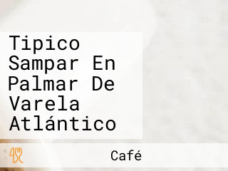 Tipico Sampar En Palmar De Varela Atlántico