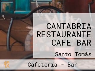 CANTABRIA RESTAURANTE CAFE BAR