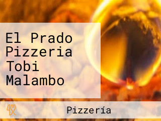 El Prado Pizzeria Tobi Malambo