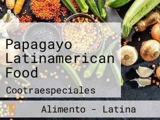 Papagayo Latinamerican Food