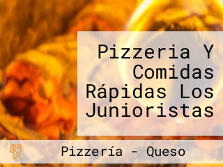 Pizzeria Y Comidas Rápidas Los Junioristas