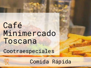 Café Minimercado Toscana