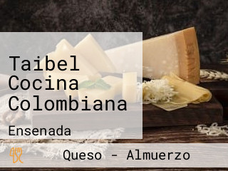 Taibel Cocina Colombiana