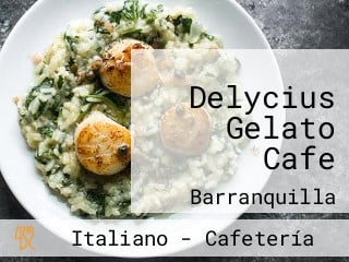 Delycius Gelato Cafe