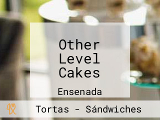 Other Level Cakes