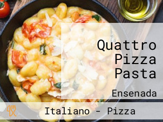 Quattro Pizza Pasta