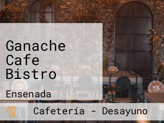 Ganache Cafe Bistro