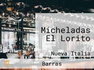 Micheladas El Lorito