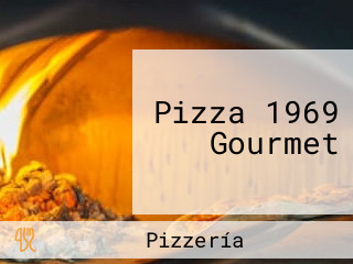 Pizza 1969 Gourmet