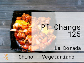 Pf Changs 125