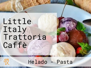 Little Italy Trattoria Caffè