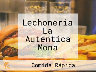 Lechoneria La Autentica Mona