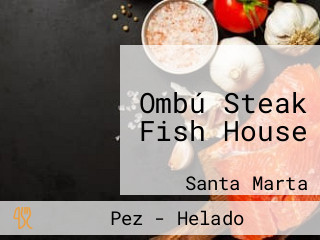 Ombú Steak Fish House