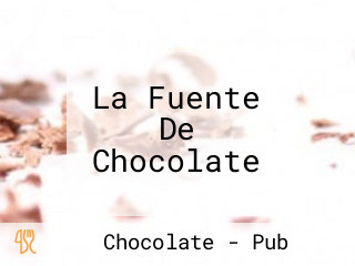 La Fuente De Chocolate