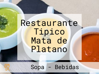 Restaurante Tipico Mata de Platano