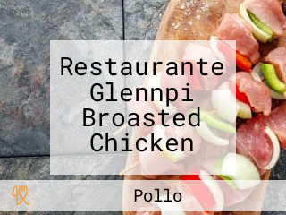 Restaurante Glennpi Broasted Chicken